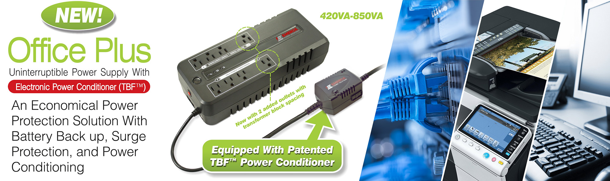 Office Plus - Battery Backup System with Electronic Power Conditioning